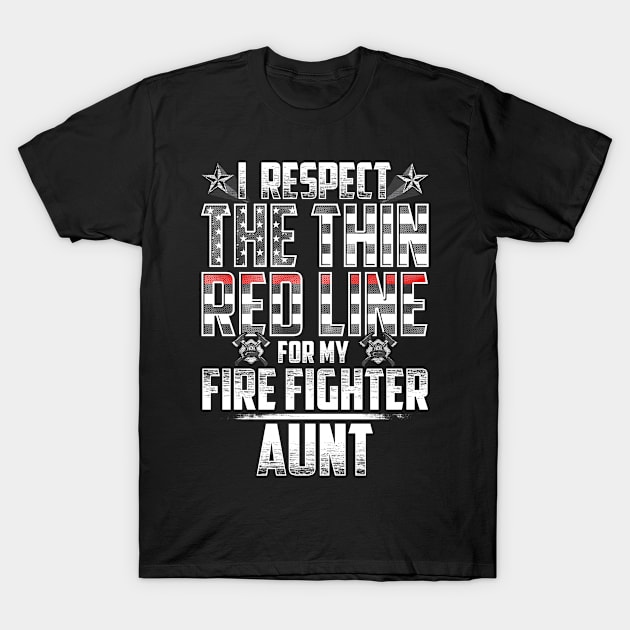 Fire Fighter Aunt Thin Red Line T-Shirt by wheedesign